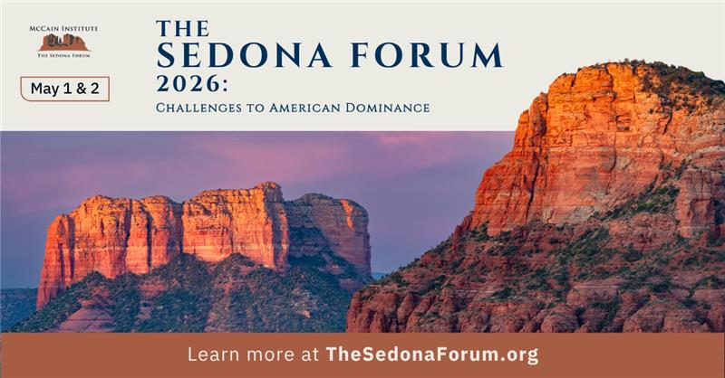 McCain Institute Announces Defense News, NOTUS, Punchbowl News, and The Washington Post as 2026 Sedona Forum Media Partners