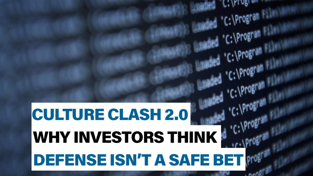 Why investors say defense isn’t a safe bet | Culture Clash 2.0 Part I